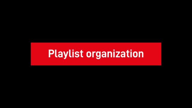 500 - Playlist organization
