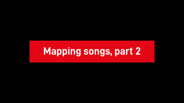 500 - Mapping songs - Part 2